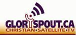 Glory Spout Christian Satellite TV Canada